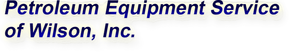 Petroleum Equipment Service of Wilson, Inc.